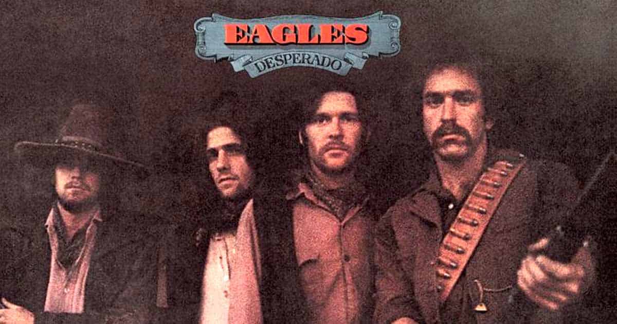 Eagles' Desperado,You Better Let Somebody Love You ...