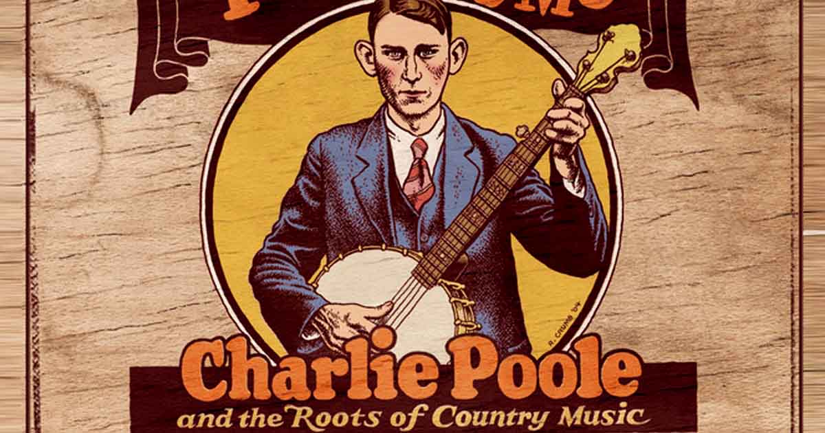 Celebrating Charlie Poole’s, The Old-Time Banjo Picker, Birthday