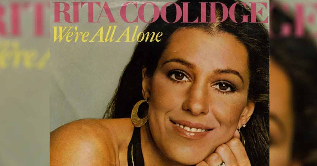 A Boz Scaggs Hit: "We're All Alone" by Rita Coolidge 2