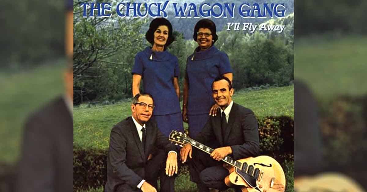 The Great Gospel Song, "I'll Fly Away" by Chuck Wagon Gang 2
