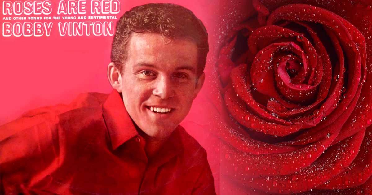 Bobby Vinton Says "Roses Are Red (My Love)," Violets Are Blue 2