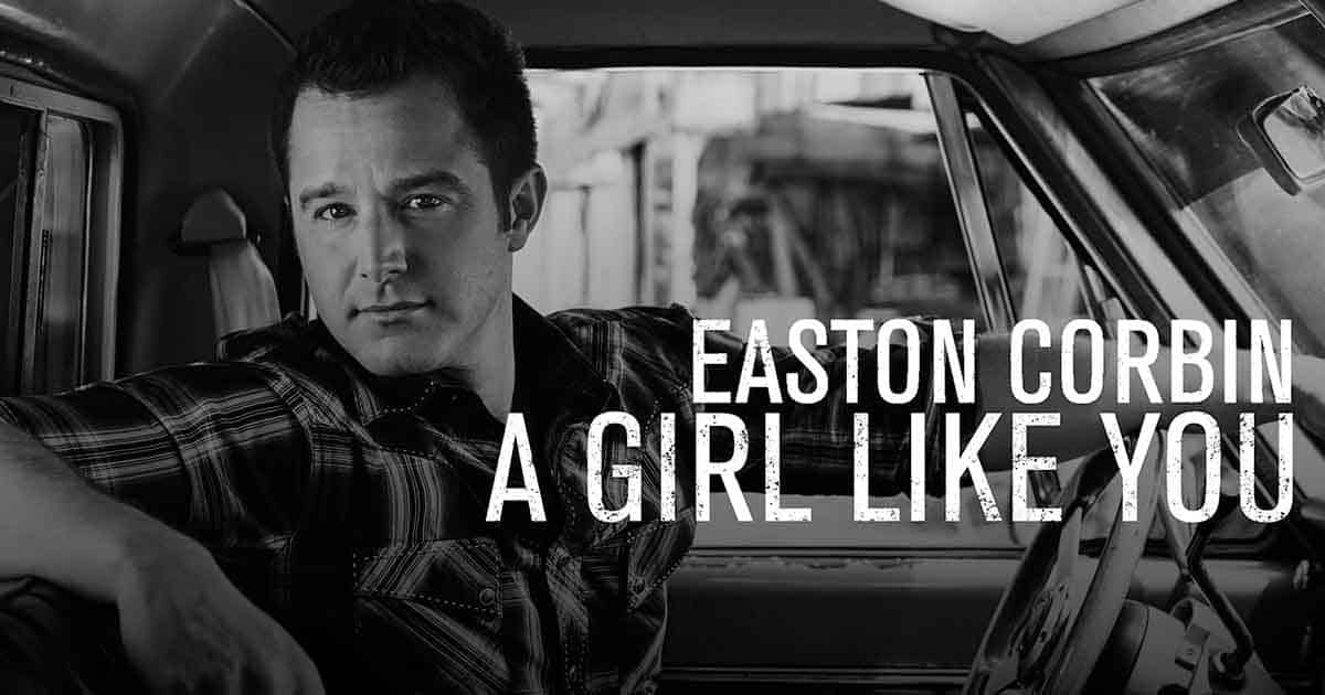“A Girl Like You”: Easton Corbin’s Last Song with Mercury Nashville 2
