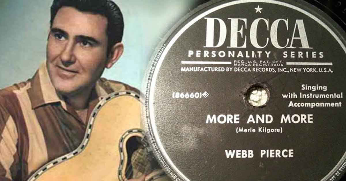 The Number One Song by Webb Pierce Will Charm You "More and More" 2