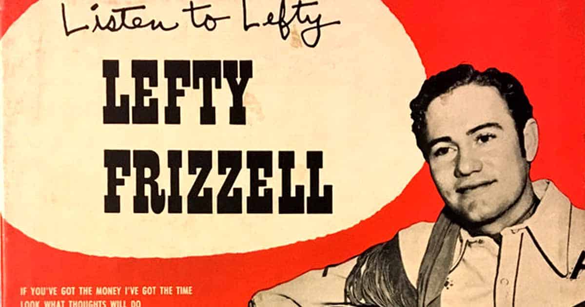 A Lefty Frizzell’s Classic, “Always Late (with Your Kisses)”
