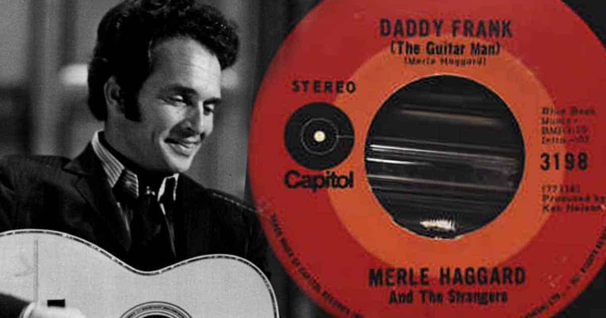 Look Back: Merle Haggard's 1971 Hit "Daddy Frank" 2