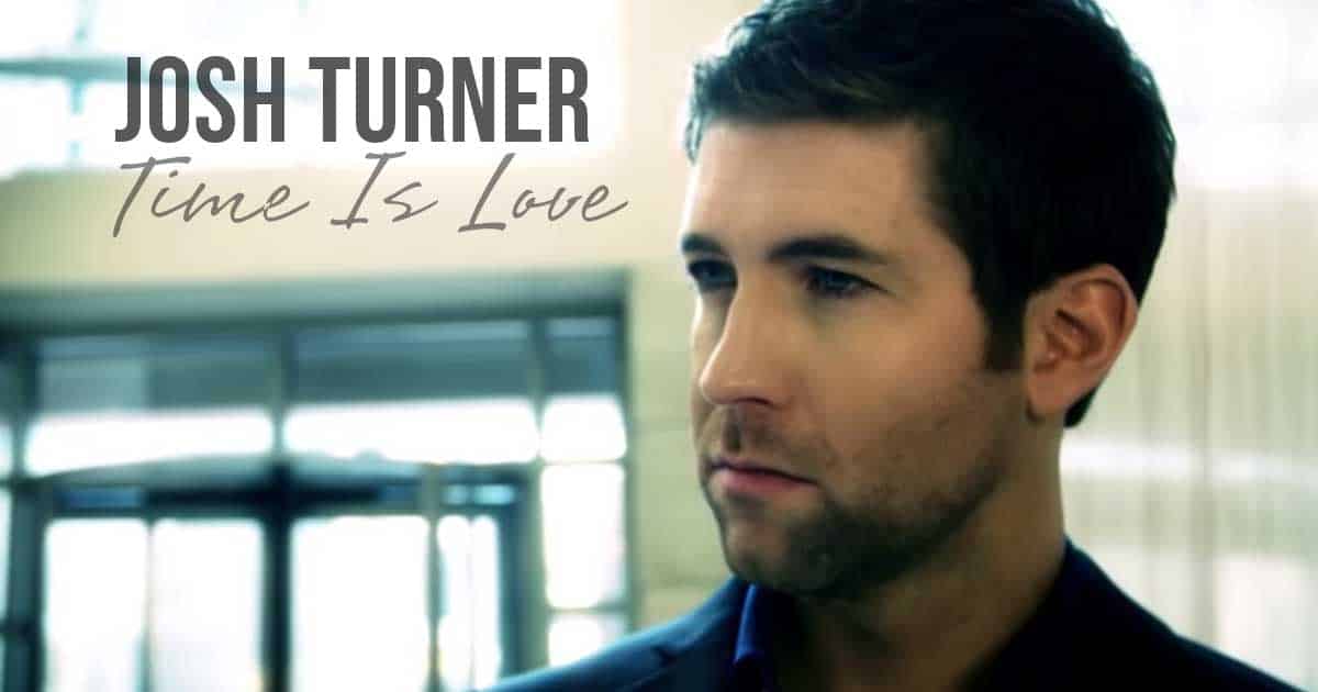 “Time Is Love:” A Single By Josh Turner About The Importance of Time