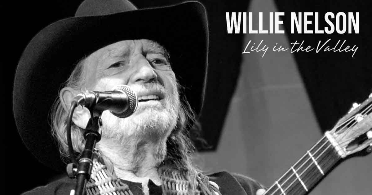 Let’s Sing "The Lily of the Valley" with Willie Nelson