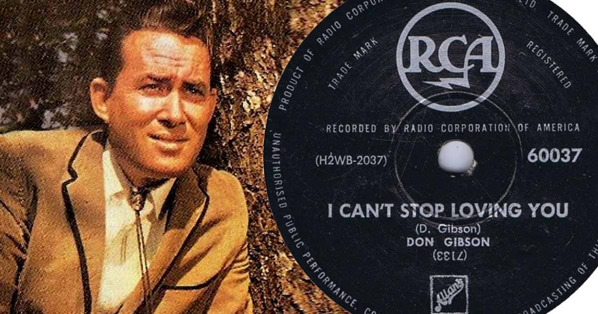 A Classic Hit From Don Gibson, “I Can’t Stop Loving You”