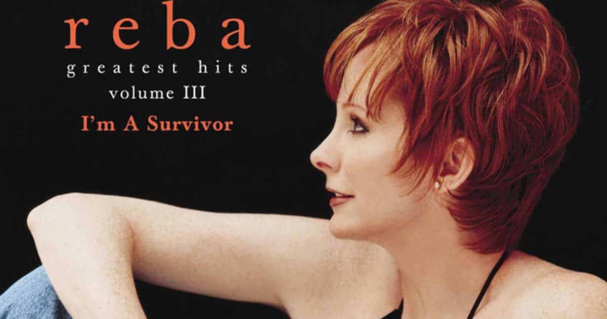 "I'm a Survivor:" Reba Teaches Us Strength