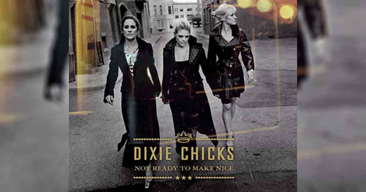 The Dixie Chicks Stood Their Ground in "Not Ready To Make Nice" 2