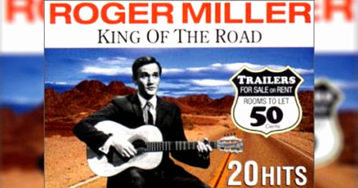 "King of the Road:" Roger Miller's Perfect Carefree Song for You