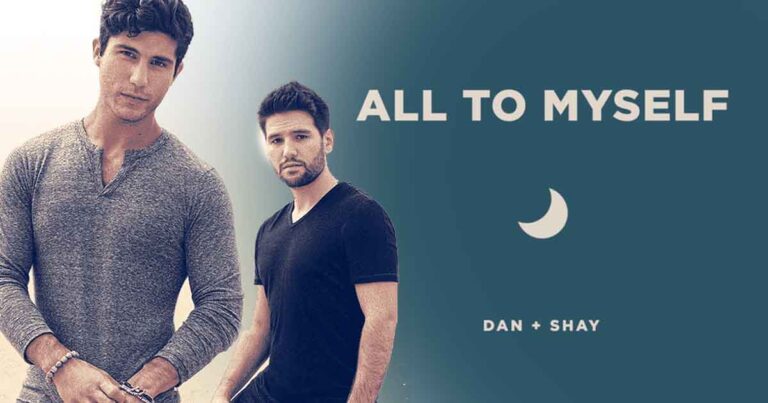 Dan + Shay Express Desire To Get Alone With That Special Someone In “All To Myself”