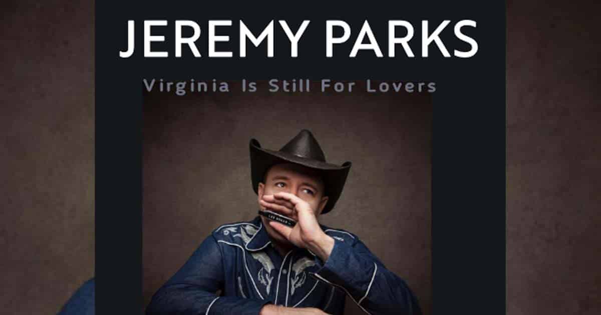 Jeremy Parks is Back with His Awesome New Single "Virginia is Still for Lovers"