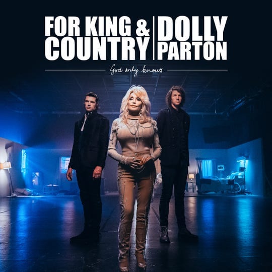For KING & COUNTRY's "God Only Knows" Gets a Dolly Parton Remix 3 for KING & COUNTRY, Dolly Parton, King, Country, Dolly