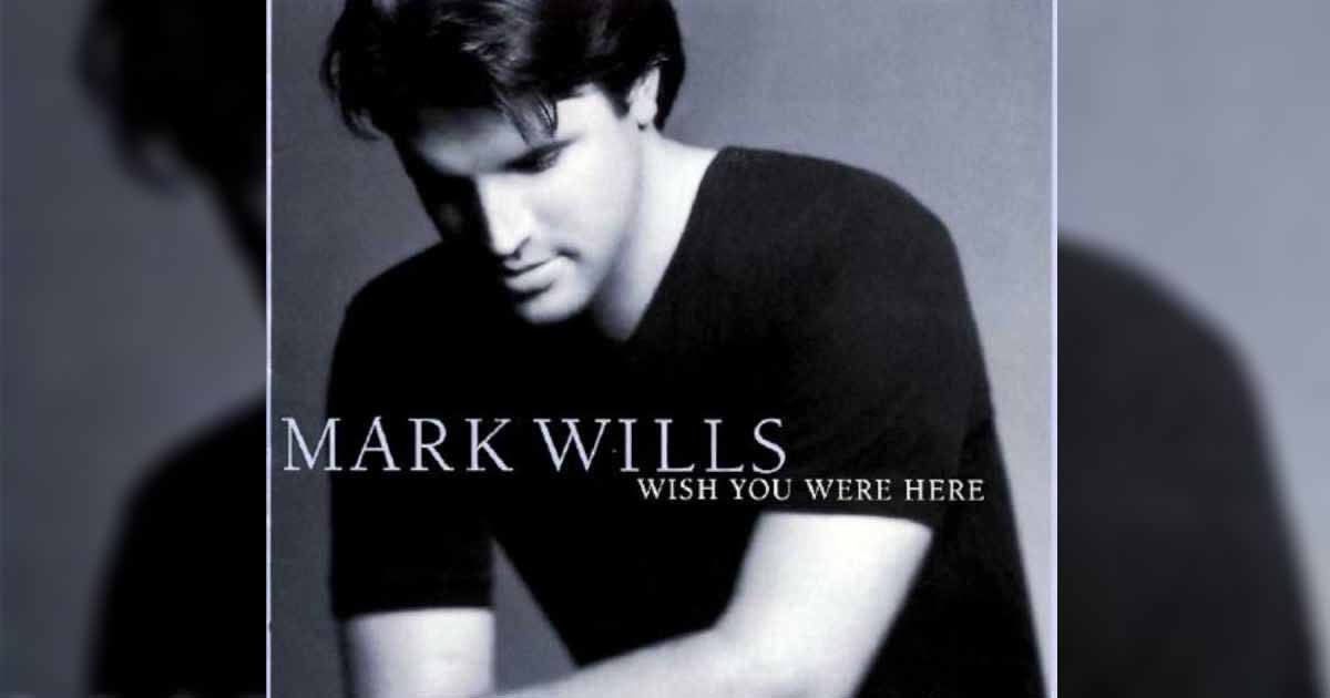 "Wish You Were Here:" A Throwback Hit from Mark Wills 2