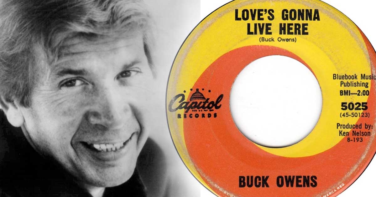 Buck Owens' "Love's Gonna Live Here:" A Country Hit Love Song in the '60s 2