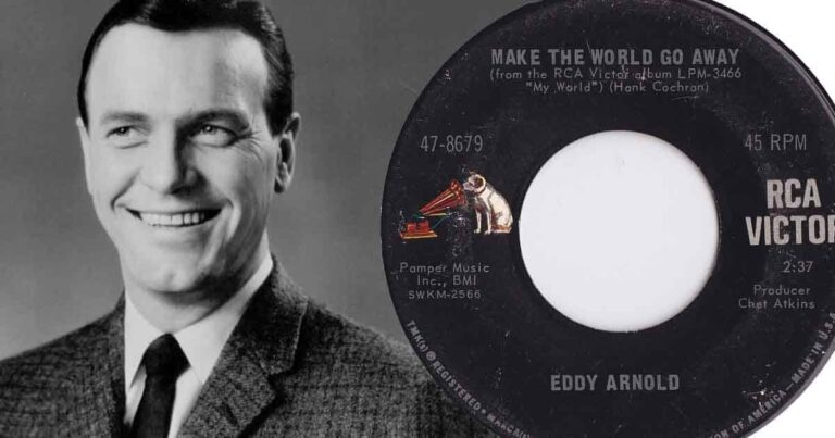 Eddy Arnold’s Classic Hit “Make the World Go Away”