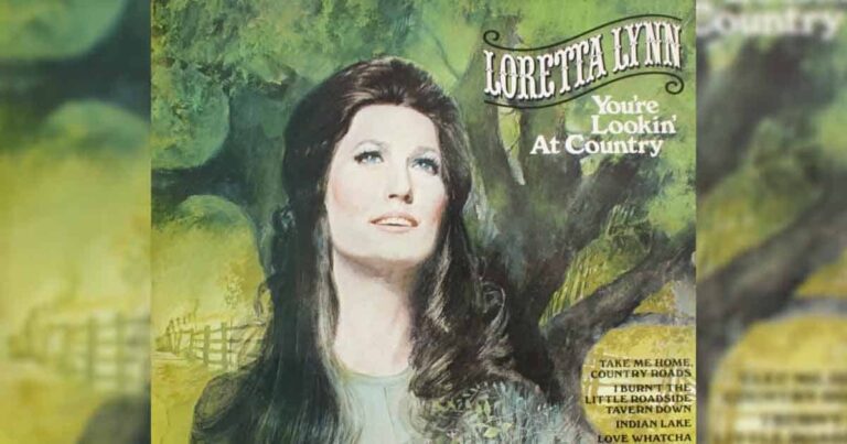 Loretta Lynn’s Classic Hit “You’re Lookin’ at Country”