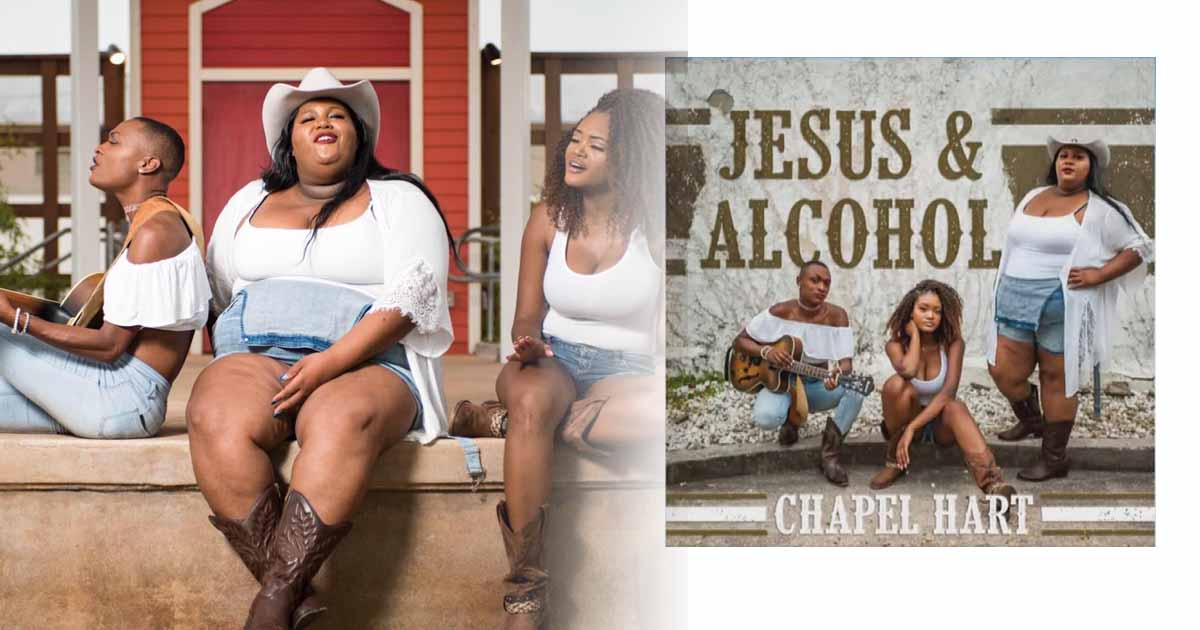Chapel Hart Enters Country with ‘Jesus and Alcohol’ 2