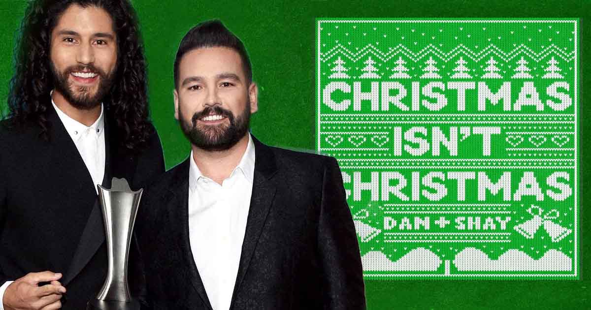 Why Dan+Shay Say “Christmas Isn’t Christmas” 2