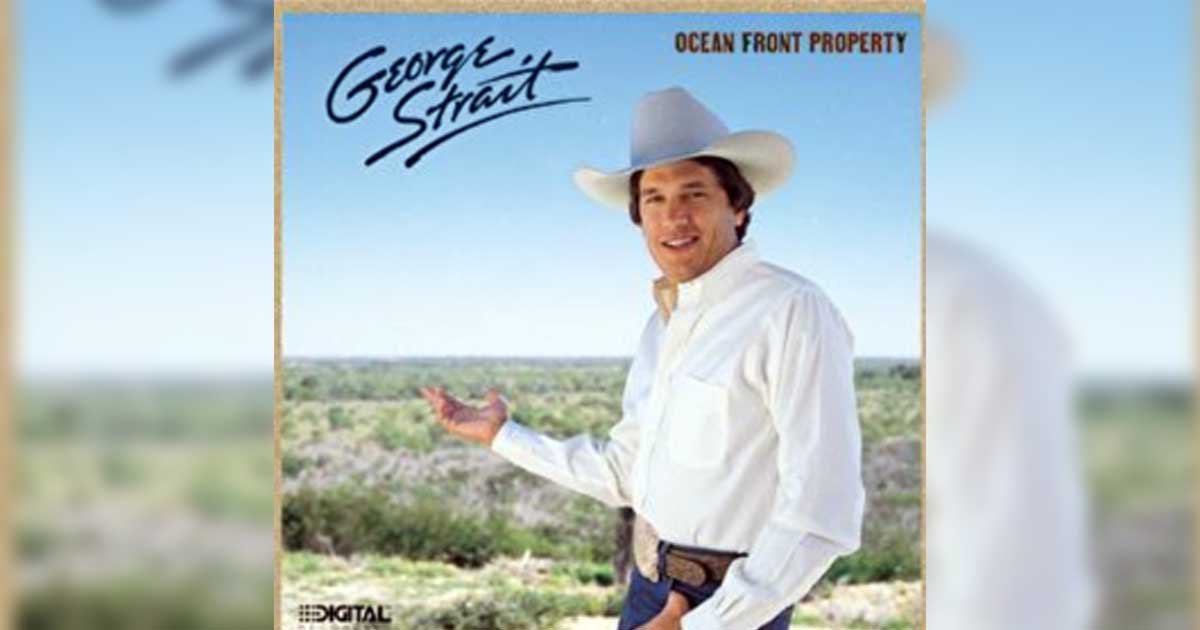 George Strait's "Ocean Front Property"