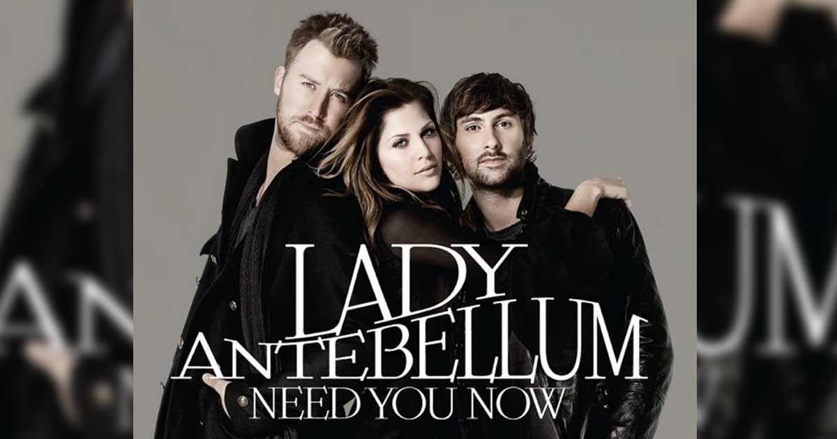 Lady A's "Need You Now"