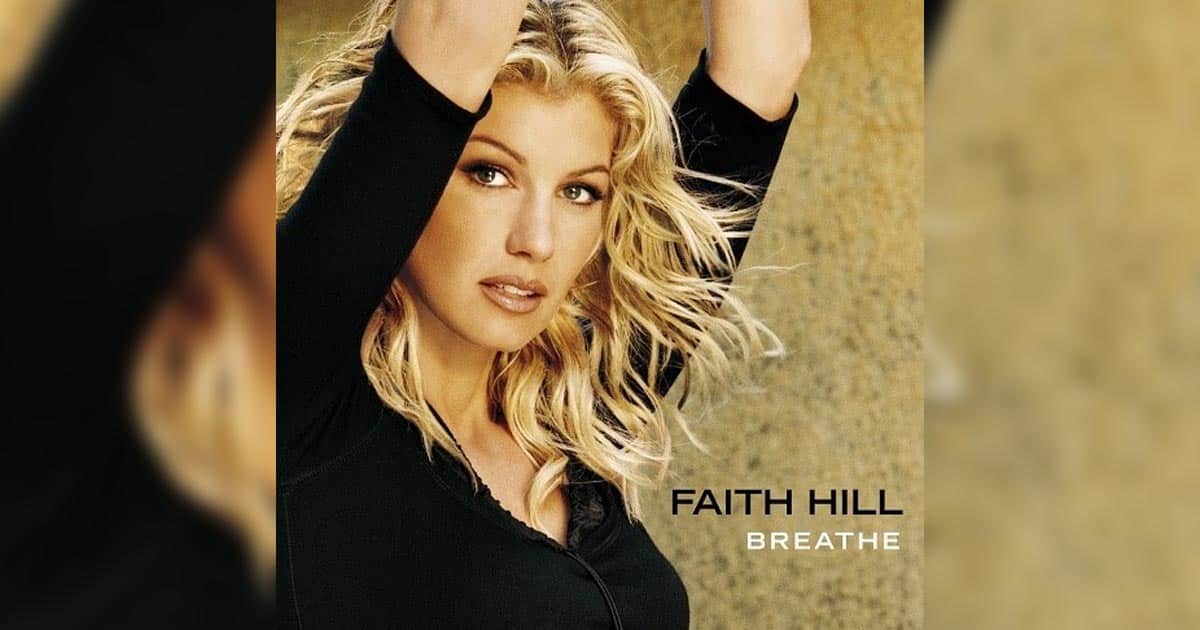 Breathe by Faith Hill