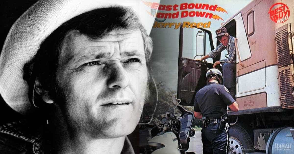 Jerry Reed's "East Bound and Down"