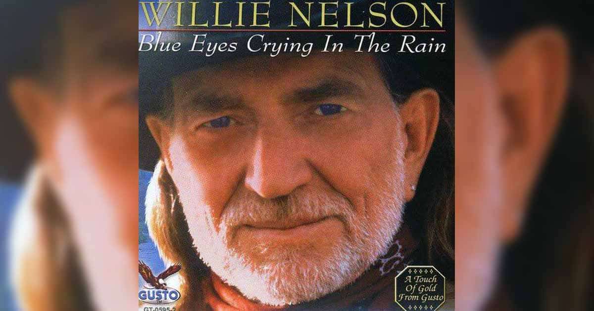 Willie Nelson's "Blue Eyes Crying In The Rain"