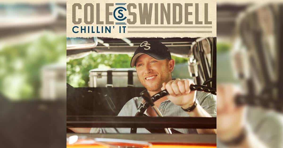 Cole Swindell's "Chillin' It"