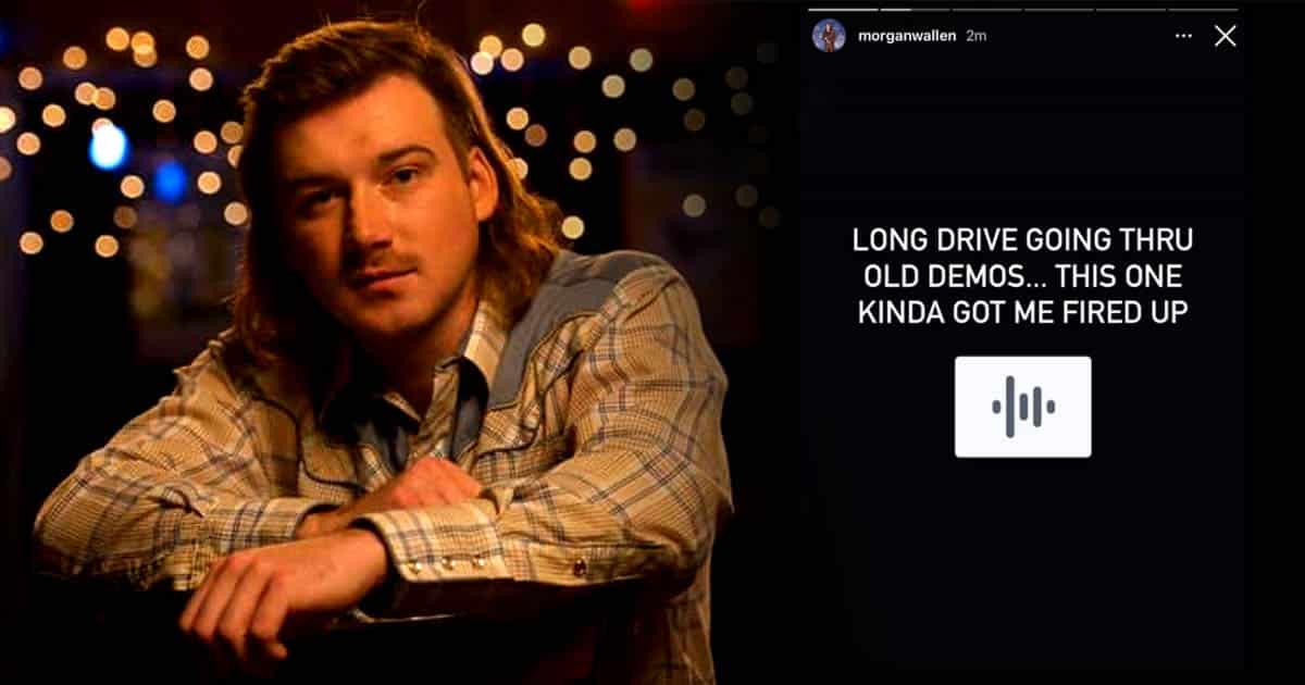 Morgan Wallen Shares Demo Of Unreleased New Song: “This One Kinda Got Me Fired Up”