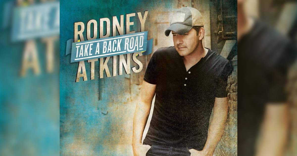 Rodney Atkins' "Take A Back Road"