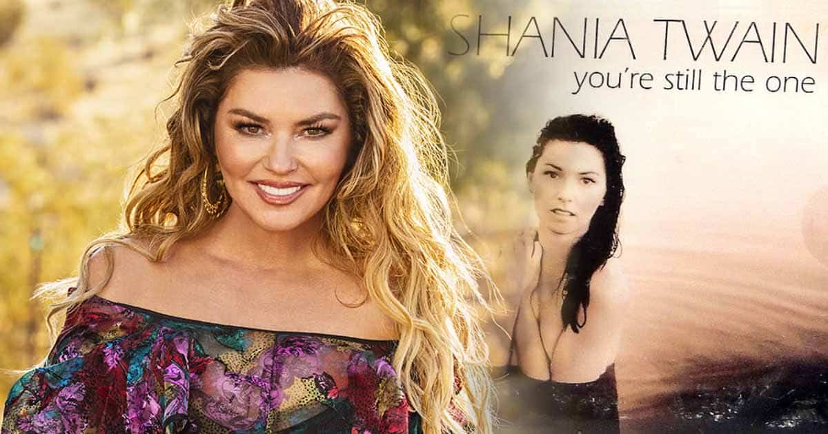 Shania Twain's "You're Still The One"