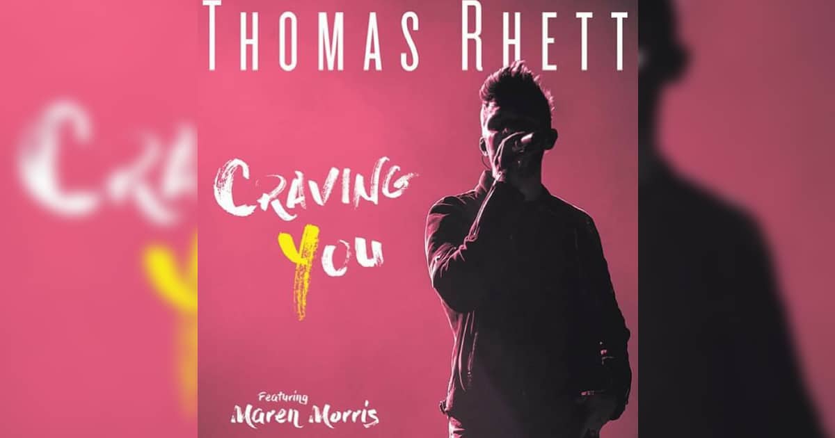 Thomas Rhett's "Craving You"