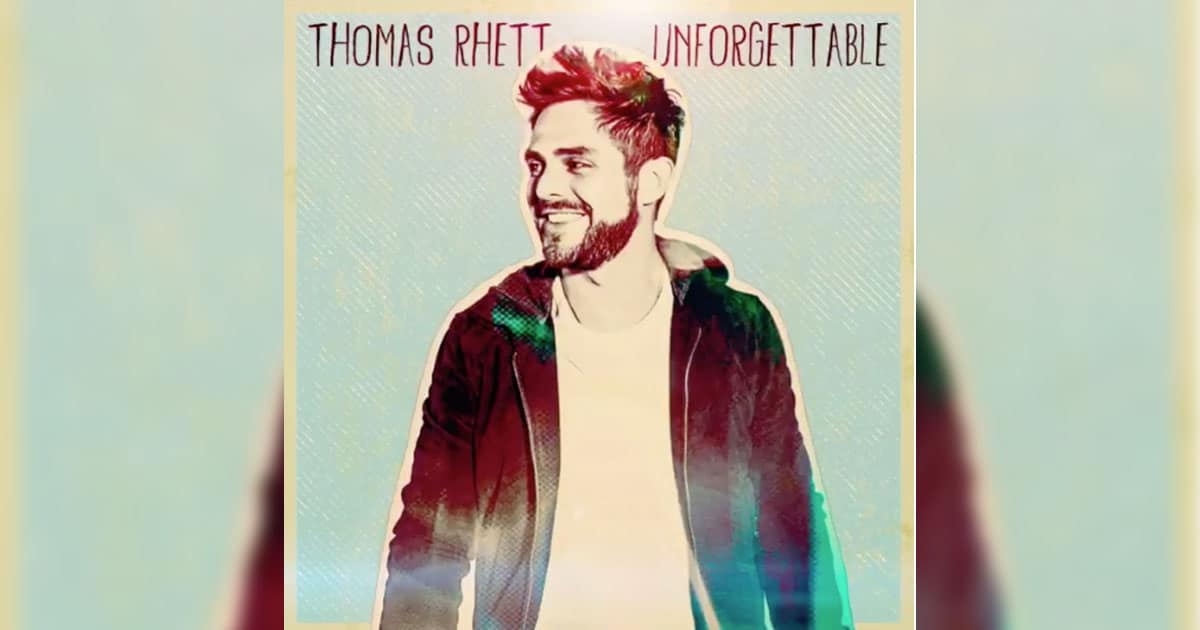 Unforgettable by Thomas Rhett
