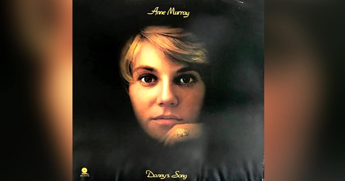 Anne Murray's "Danny's Song"