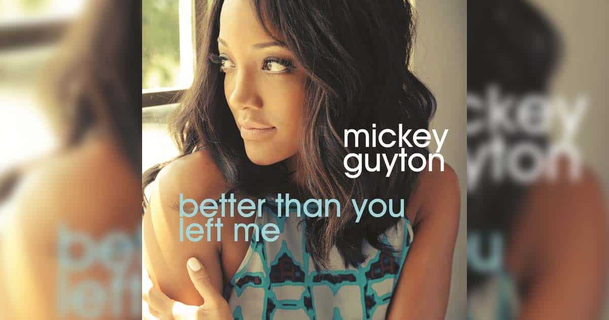Mickey Guyton - Better Than You Left Me