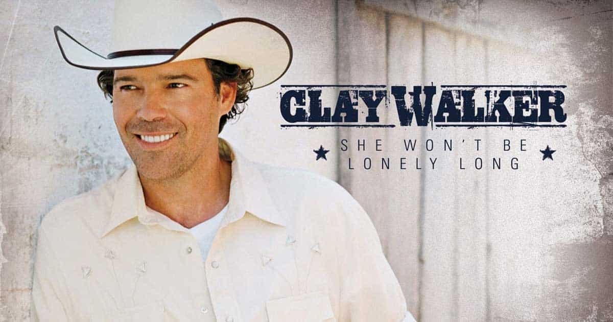 clay walker's "she won't be lonely long"