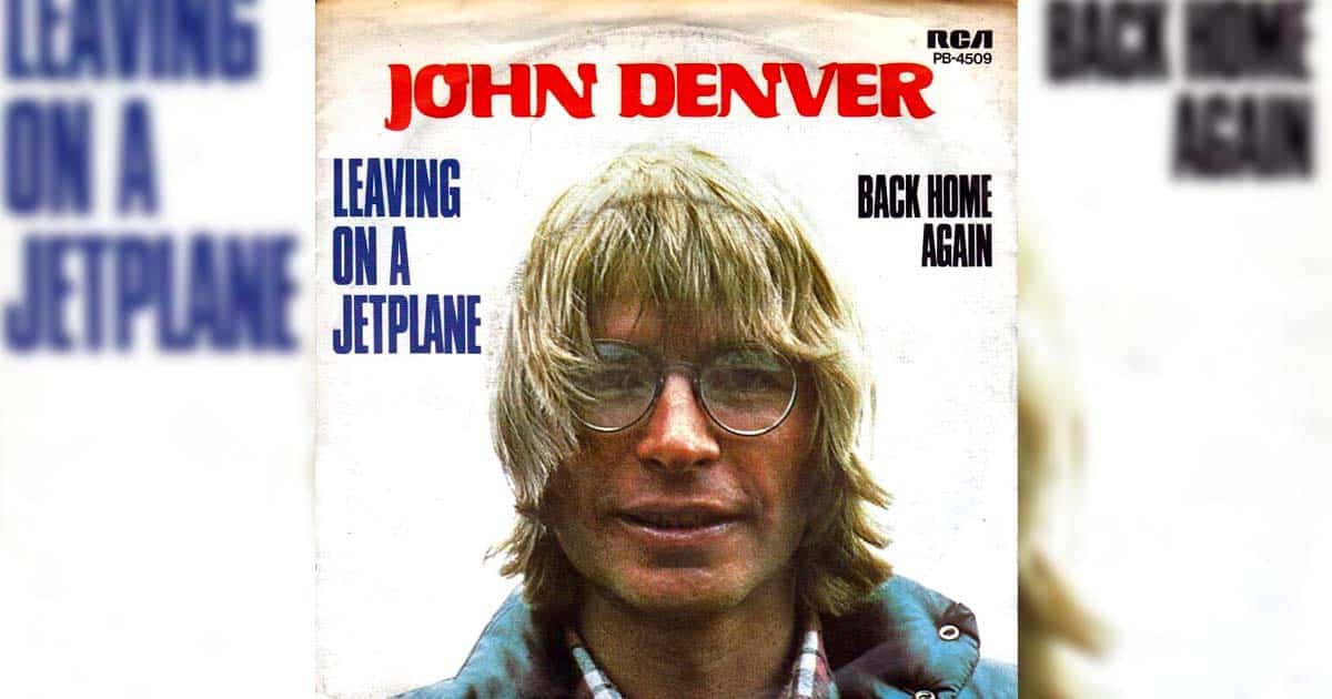 John Denver's "Leaving On A Jet Plane"