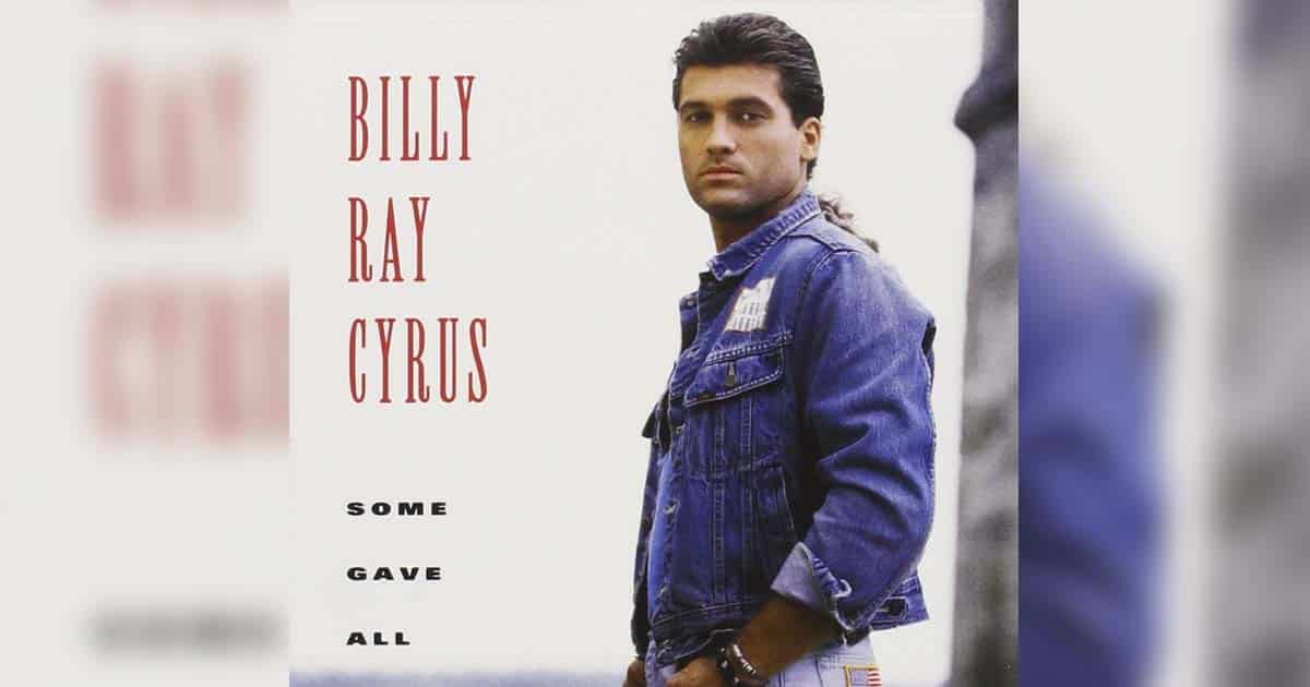 ‘Some Gave All’: Billy Ray Cyrus’ Best-Selling Album