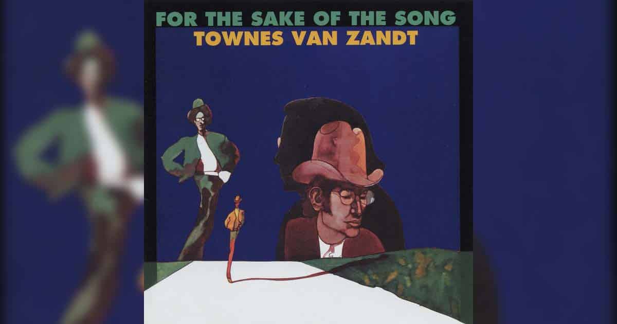 Townes Van Zandt - For The Sake Of The Song