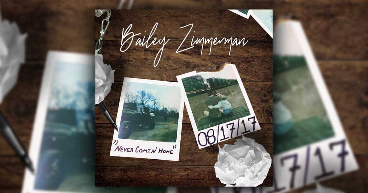 Bailey Zimmerman - Never Comin' Home