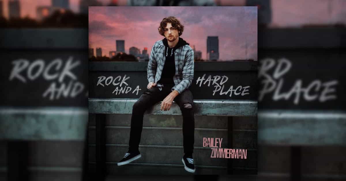 Rock And A Hard Place Lyrics - Bailey Zimmerman