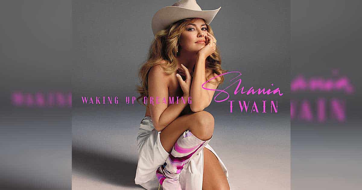 Waking Up Dreaming - Shania Twain