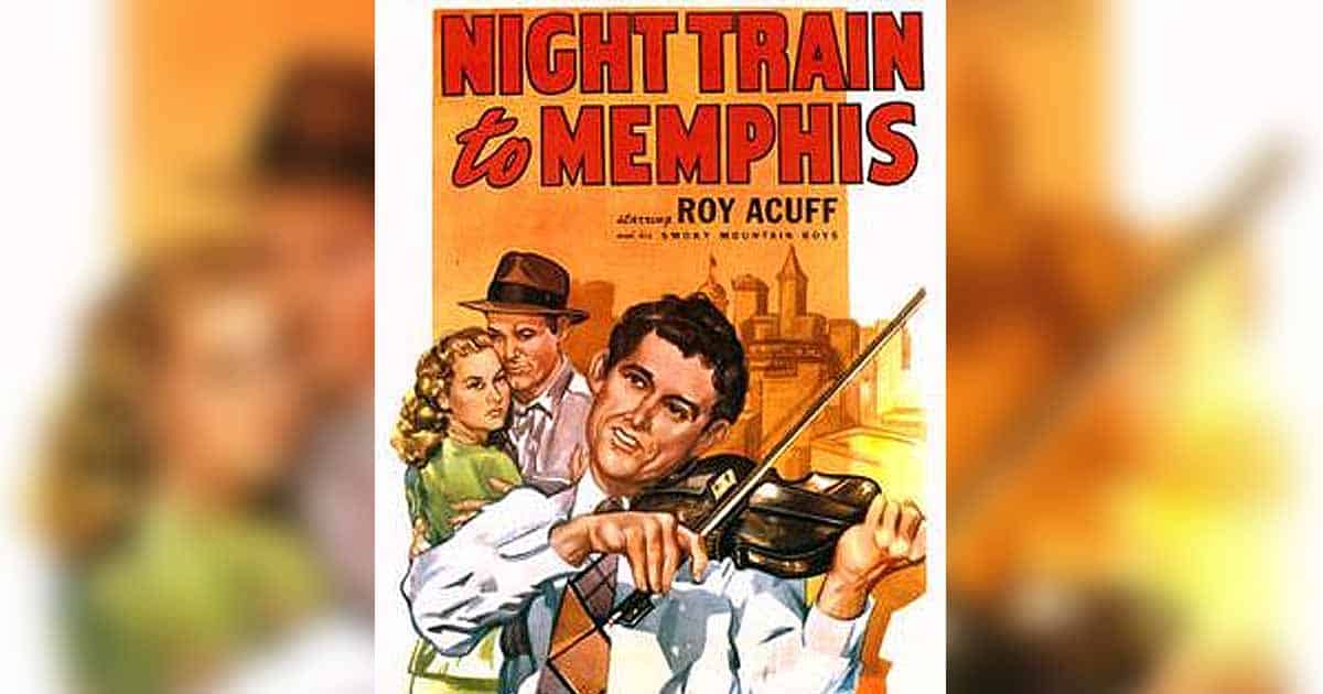 Night Train to Memphis - Roy Acuff