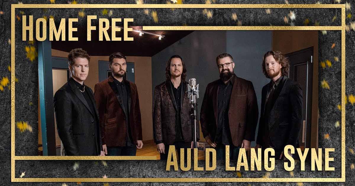 Home Free - Auld Lang Syne