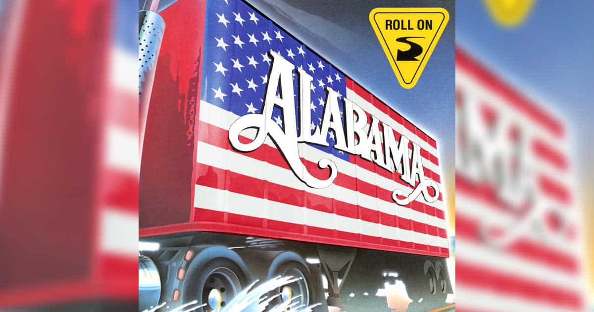 Roll On (Eighteen Wheeler) + Alabama