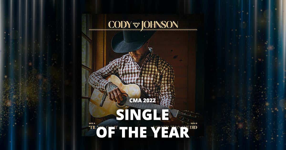 Single of the Year - “’Til You Can’t” by Cody Johnson