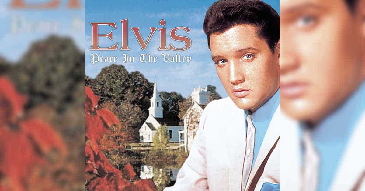 Elvis Presley - Peace in the Valley