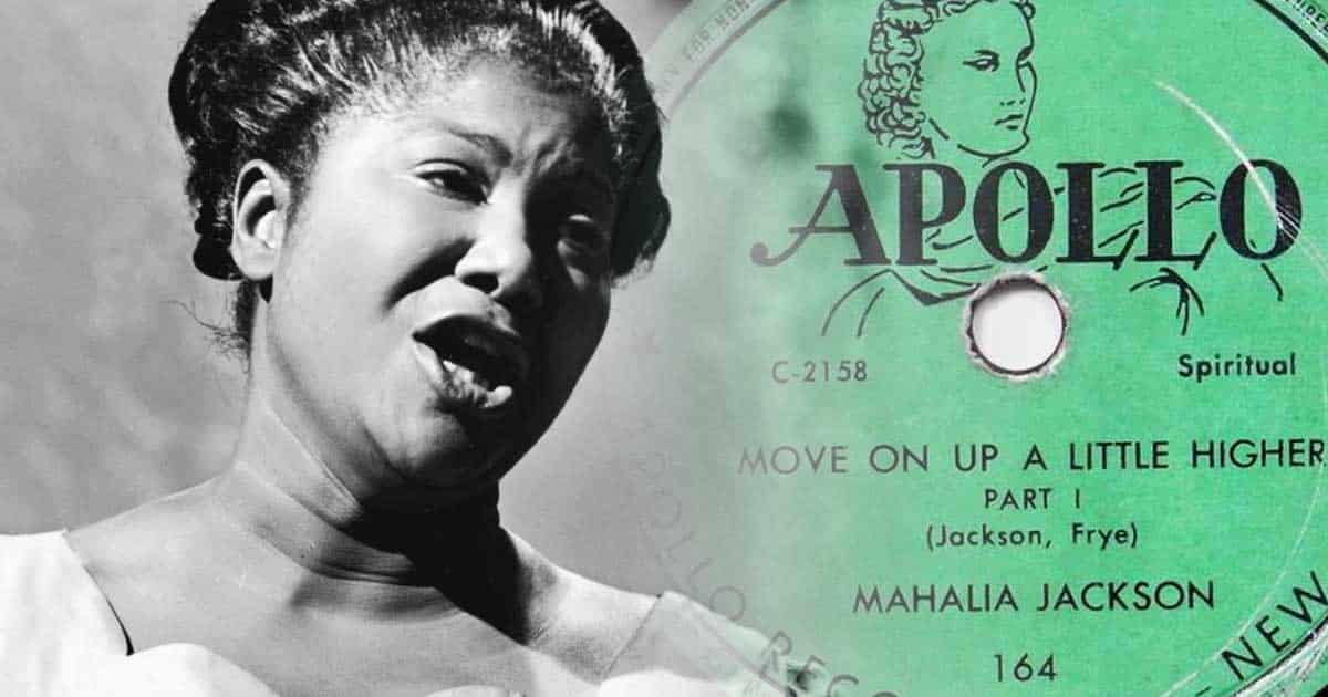 Mahalia Jackson move on up a little higher